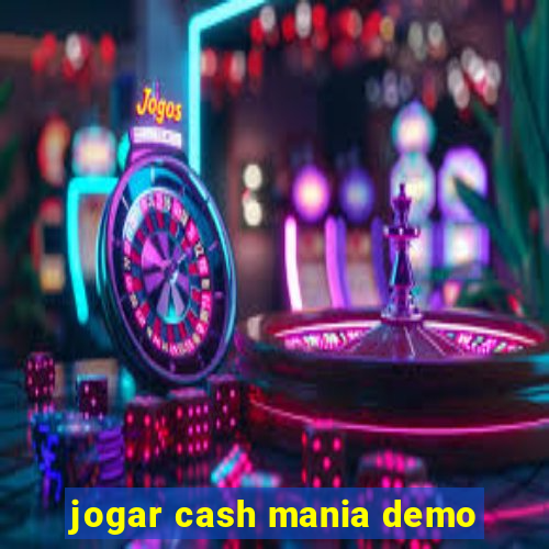 jogar cash mania demo